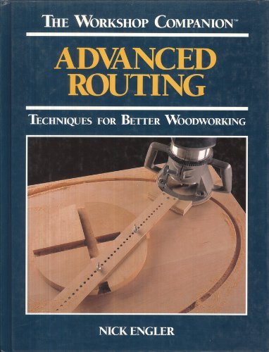 Advanced Routing: Techniques for Better Woodworking